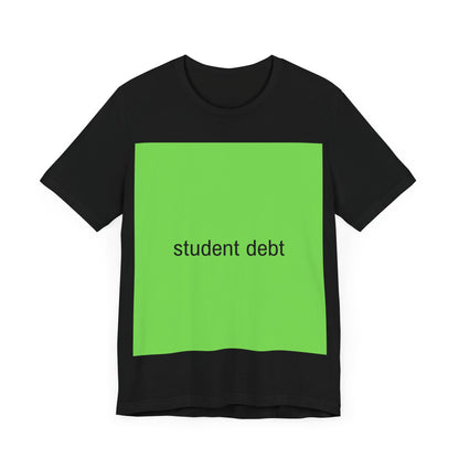 Student Debt Brat Tee