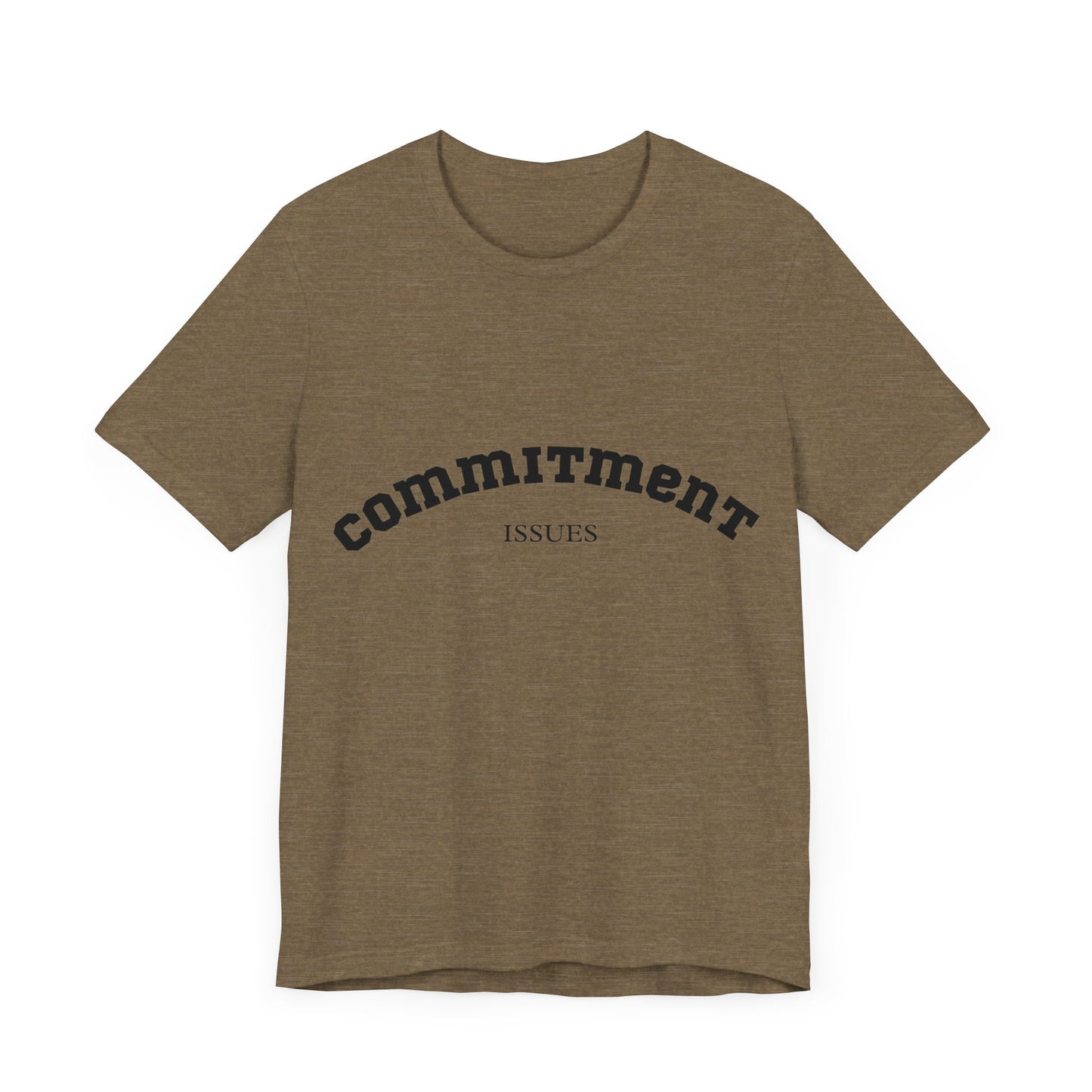 Commitment Issues College Shirt