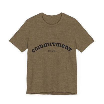 Commitment Issues College Shirt