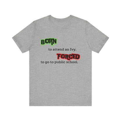 Born To, Force To, Tee