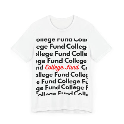 College Fund Tee