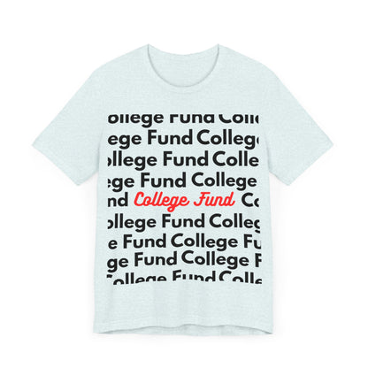 College Fund Tee