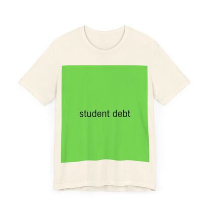 Student Debt Brat Tee