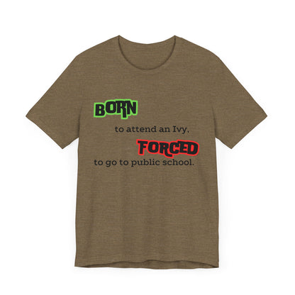 Born To, Force To, Tee