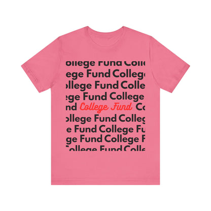 College Fund Tee