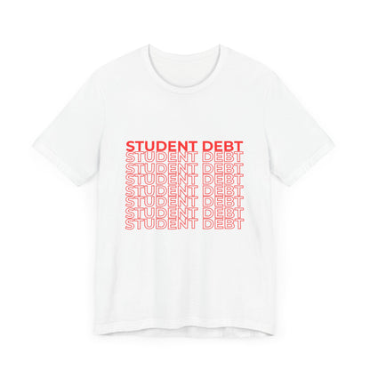 Student Debt Takeout Shirt