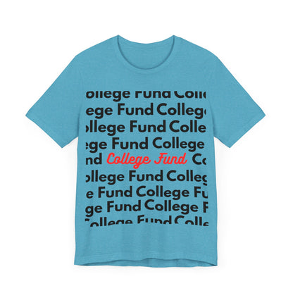 College Fund Tee