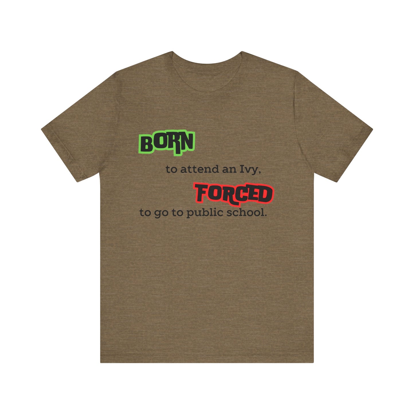 Born To, Force To, Tee