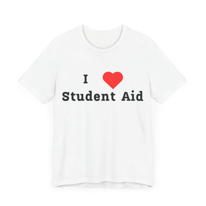 I Heart Student Aid Tee