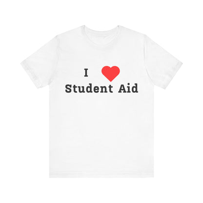 I Heart Student Aid Tee