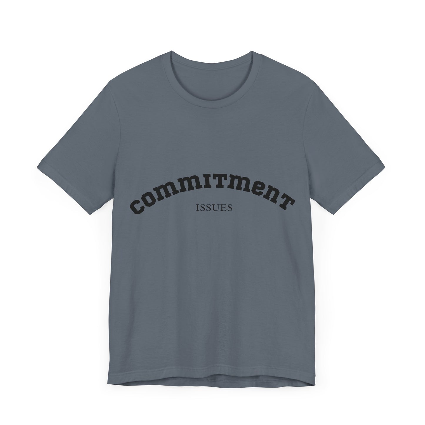 Commitment Issues College Shirt