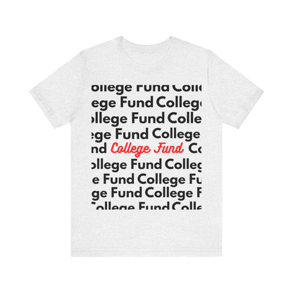 College Fund Tee