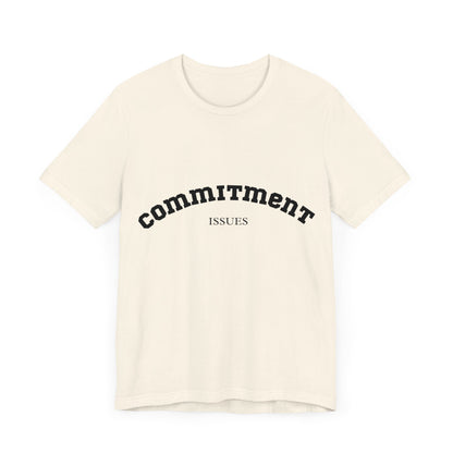 Commitment Issues College Shirt