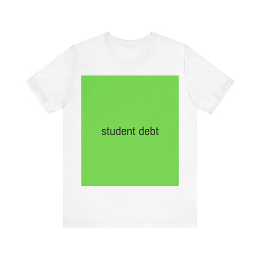 Student Debt Brat Tee