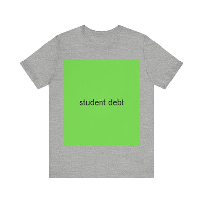 Student Debt Brat Tee