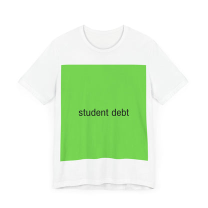 Student Debt Brat Tee