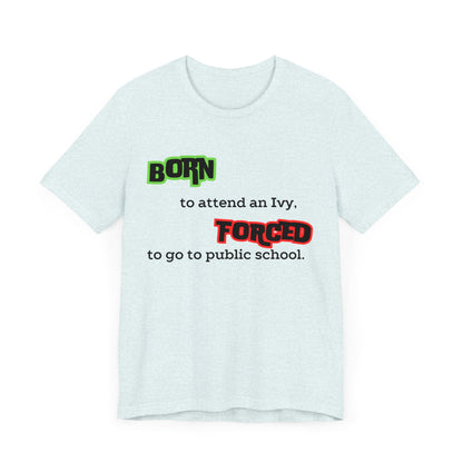 Born To, Force To, Tee