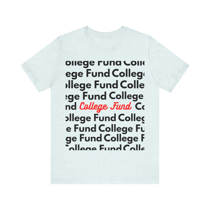 College Fund Tee