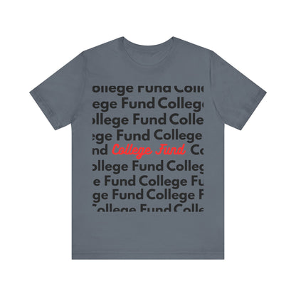 College Fund Tee