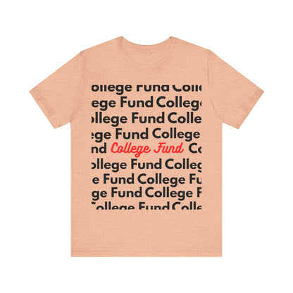 College Fund Tee