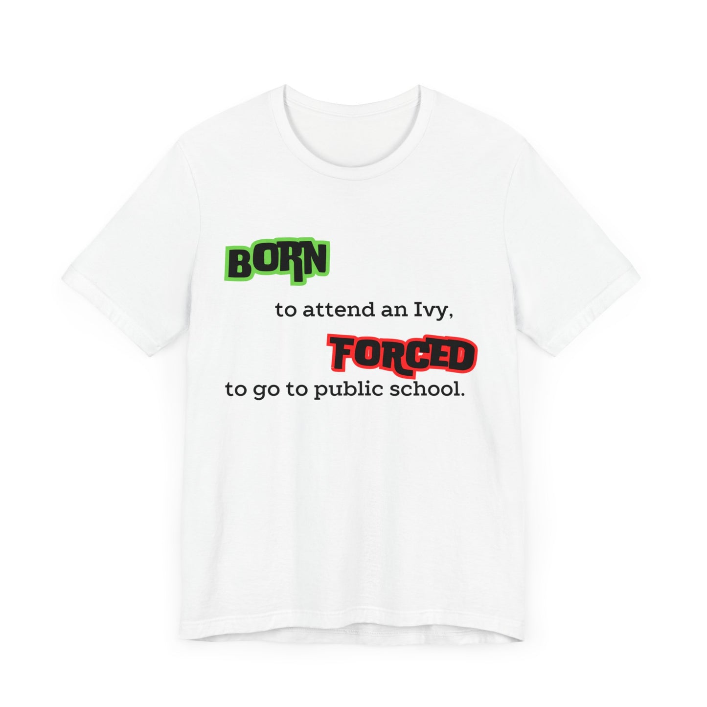 Born To, Force To, Tee